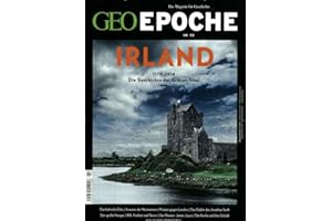 GEO Epoche / GEO Epoche 90/2018 - Irland: Die Geschichte der grünen Insel