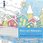 Entspannen mit Malen nach Zahlen - Winter und Weihnachten