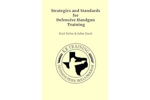 Strategies and Standards for Defensive Handgun Training