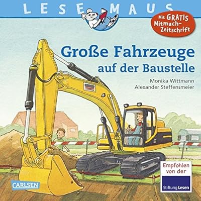Große Fahrzeuge auf der Baustelle (LESEMAUS, Band 40)