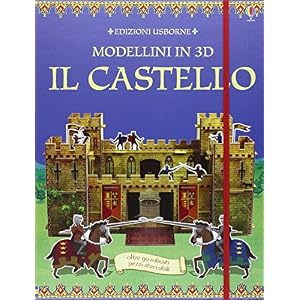 Il castello. Modellini 3D. Ediz. illustrata Il castello. Modellini 3D. Ediz. illustrata