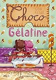 Choco et Gélatine