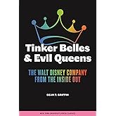 Tinker Belles and Evil Queens: The Walt Disney Company from the Inside Out