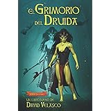 El Grimorio del Druida: Librojuego: Juego de rol para una persona