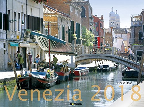 Venezia 2018 - Venedig - Italien - Italy - Bildkalender quer (56 x 42) - Reisekalender: by Horst Haas