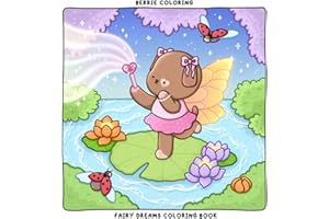 Berrie Coloring Fairy Dreams: Cute and Cozy Coloring Book for Adults & Teens Featuring Adorable Animal Characters and Dreamy Scenes (Cute & Cozy Coloring Books)