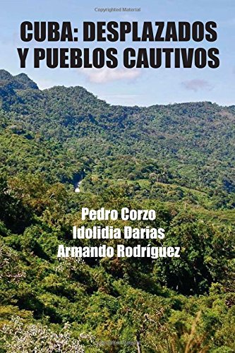 Cuba: Desplazados y pueblos cautivos