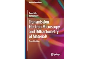 Transmission Electron Microscopy and Diffractometry of Materials (Graduate Texts in Physics)
