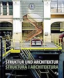 Struktur und Architektur/Struktura i architektura: Das postindustrielle Kulturerbe Oberschlesiens /Postindustrialne dziedzictwo kulturowe Górnego ... Bibliothek östliches Europa - Kunst) by 