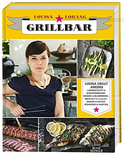 Download Grillbar: Louisa grillt anders Download Grillbar: Louisa grillt anders