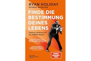 Finde die Bestimmung deines Lebens: Zeitlose Lektionen für ein erfülltes Dasein - Basketball-Legende George Raveling über die Geheimnisse seines Erfolgs