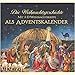 Produktbild Die Weihnachtsgeschichte: Mit 3-D-Weihnachtskrippe als Adventskalender (Bilder- und Vorlesebücher)