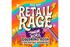 Retail Rage: Swear Word Coloring Book for Retail Workers