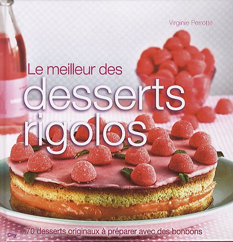 Télécharger Le meilleur des desserts rigolos Gratuit