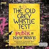 The Old Grey Whistle Test: Punk and New Wave
