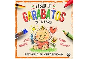 Libro de garabatos para bebés, niños y niñas de 1, 2 y 3 años: Su primer libro de colorear para estimular su creatividad (LIBROS DE GARABATOS (1-3 años))