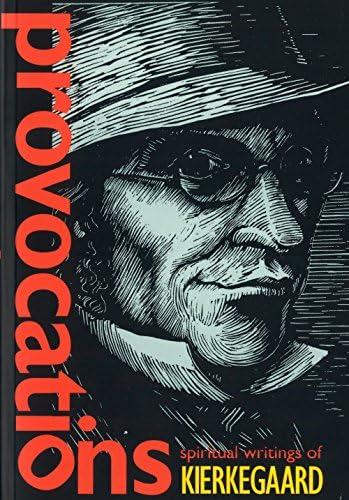 Provocations: Spiritual Writings of Kierkegaard