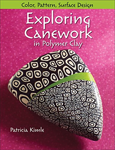 Exploring Canework in Polymer Clay: Color, Pattern, and Surface Design livre