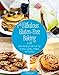 Produktbild Fabulous Gluten-Free Baking: Gluten-Free Recipes and Clever Tips for Pizza, Cupcakes, Pancakes, and Much More
