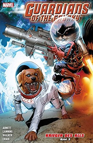 Guardians of the Galaxy: Krieger des Alls: Bd. 3