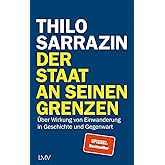 Der Staat an seinen Grenzen: Über Wirkung von Einwanderung in Geschichte und Gegenwart