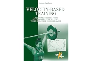 Velocity-Based Training. L'allenamento della forza nella preparazione atletica: teorie e pratiche evidence-based
