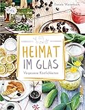 Image de Heimat im Glas: Vergessene Köstlichkeiten