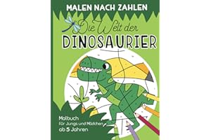 Malen nach Zahlen – Die Welt der Dinosaurier: Malen, lesen und lernen – erlebe zusammen mit der kleinen Libelle Lio spannende Abenteuer. Dino Malbuch ... ab 5 Jahren (Malen nach Zahlen für Kinder)
