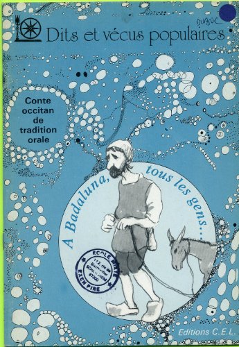 A Badaluna, tous les gens... : conte occitan de tradition orale