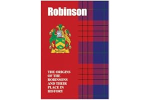 Robinson: The Origins of the Robinsons and Their Place in History (Scottish Clan Mini-Book)