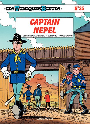Les Tuniques Bleues - Tome 35 - CAPTAIN NEPEL Les Tuniques Bleues - Tome 35 - CAPTAIN NEPEL