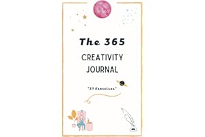 The 365 Creativity Journal: Discover Your Creative Force & Make Art Every Day