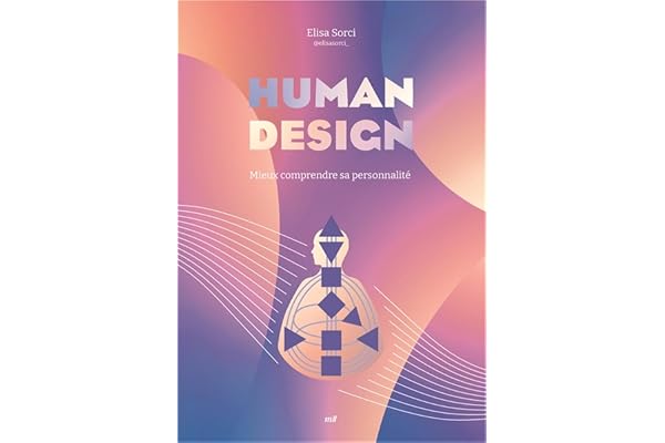 Human design - Mieux comprendre sa personnalité