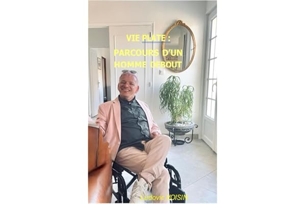 VIE PLATE : PARCOURS D’UN HOMME DEBOUT