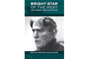 Bright Star of the West: Joe Heaney, Irish Song Man (American Musicspheres Series)