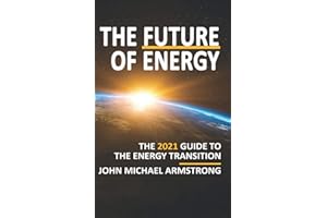 The Future of Energy: The 2021 guide to the energy transition - renewable energy, energy technology, sustainability, hydrogen and more.