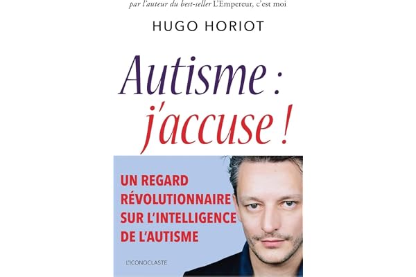 Autisme, j'accuse !