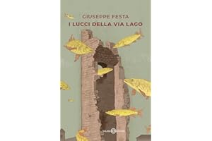 I lucci della via Lago