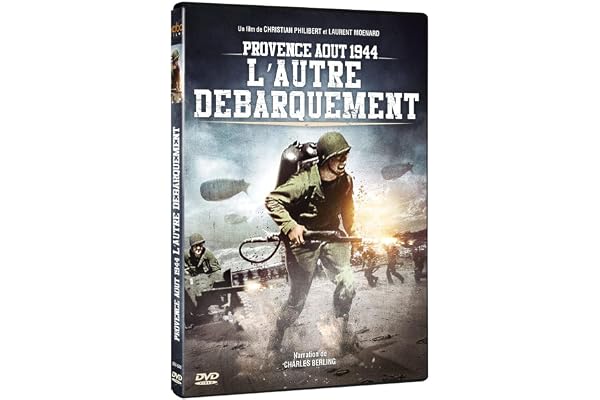 PROVENCE AOÛT 1944, L'AUTRE DÉBARQUEMENT