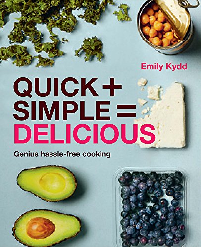 Download Quick + Simple = Delicious: Genius, Hassle-free Cooking Download Quick + Simple = Delicious: Genius, Hassle-free Cooking