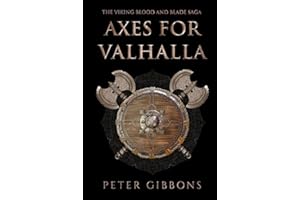 Axes for Valhalla: The third book in the Viking Blood and Blade Saga
