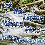 Let the Living Waters Flow