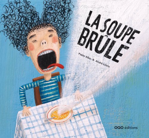 couverture de : La soupe br&ucirc;le