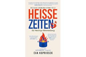 Heiße Zeiten für Hertrup-Himmelberg: Die Alice Sherlock Story Teil 2 – Humorvolle Urban Fantasy voller Hexen, Magie & schwarzem Humor