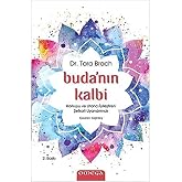 Buda'nın Kalbi: Korkuyu ve Utancı İyileştiren Şefkati Uyandırmak