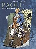 Paoli, Tome 2 : Le Père de la Patrie by