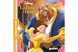 La Bella e la Bestia. Ediz. a colori