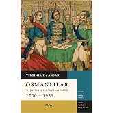 Osmanlılar - Kuşatılmış Bir İmparatorluk (1700-1923)