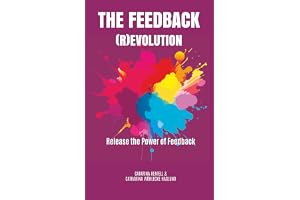 The Feedback (R)Evolution: Release the Power of Feedback