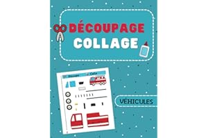 Découpage et Collage Véhicules pour Enfants: Cahier d’Activités pour Enfants dès 3 ans: Petite Section (PS), Moyenne Section (MS) ou Grande Section( GS)